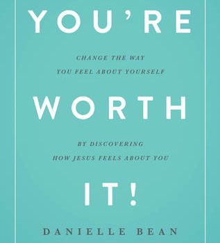 You're Worth It!