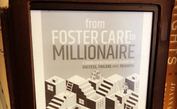 From Foster Care to Millionaire